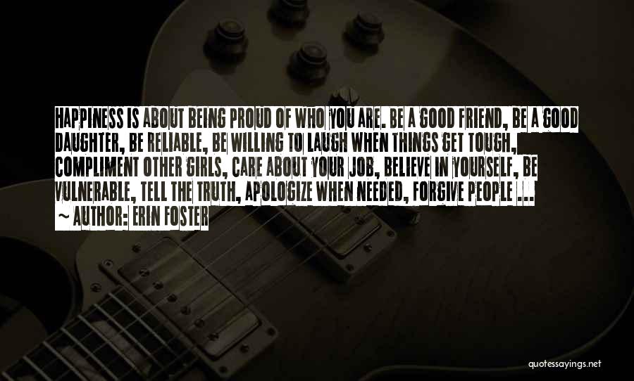 Tell Yourself The Truth Quotes By Erin Foster Tell Yourself The Truth Quotes By Erin Foster