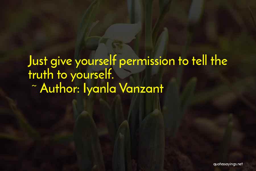 Tell Yourself The Truth Quotes By Iyanla Vanzant