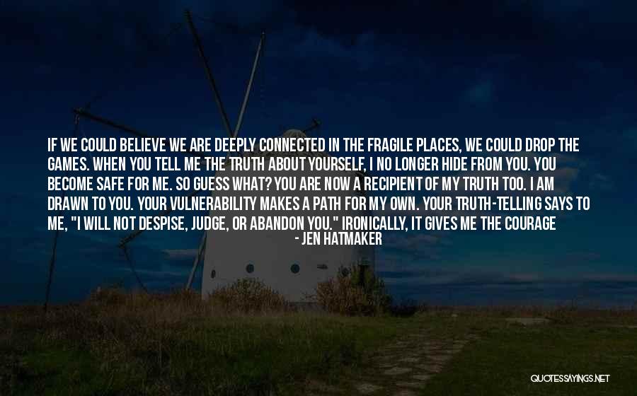 Tell Yourself The Truth Quotes By Jen Hatmaker