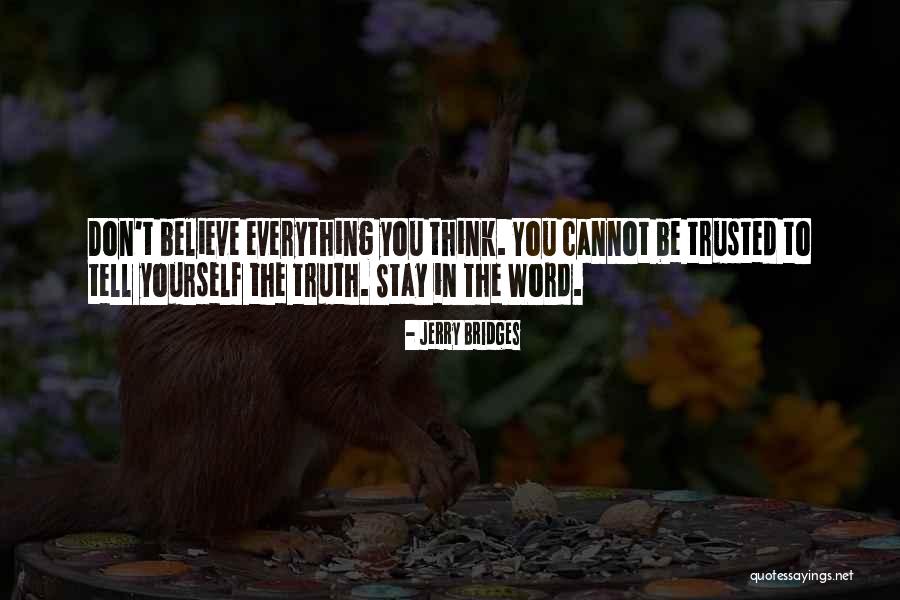 Tell Yourself The Truth Quotes By Jerry Bridges Tell Yourself The Truth Quotes By Jerry Bridges