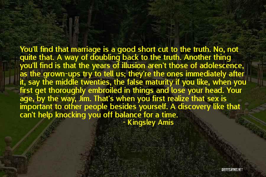 Tell Yourself The Truth Quotes By Kingsley Amis