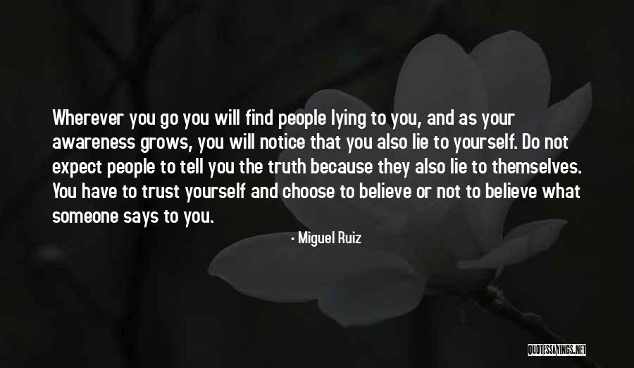 Tell Yourself The Truth Quotes By Miguel Ruiz