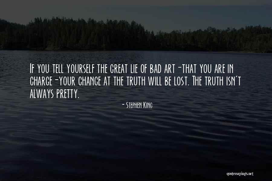 Tell Yourself The Truth Quotes By Stephen King