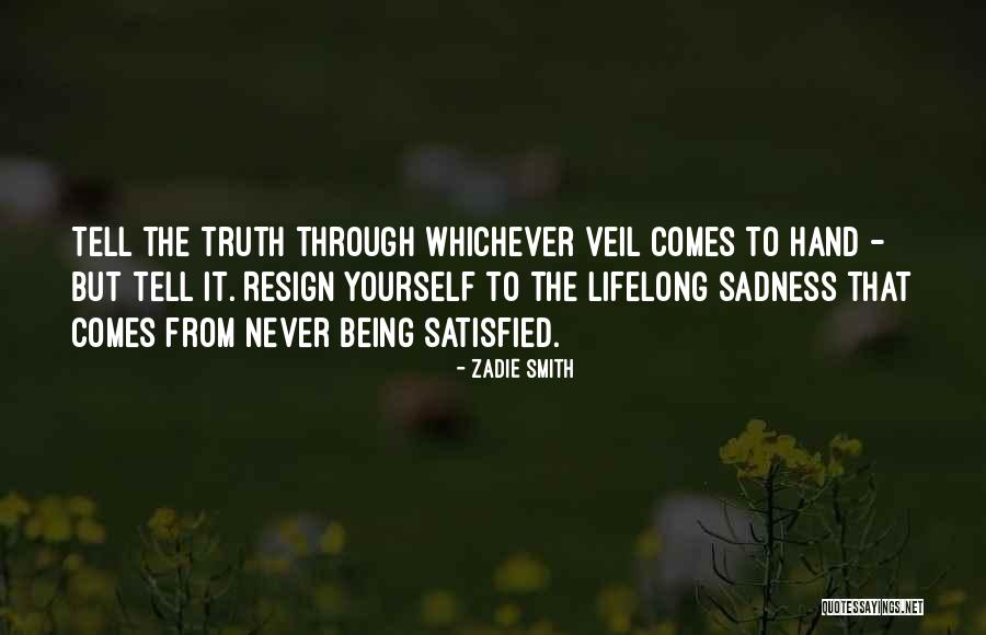 Tell Yourself The Truth Quotes By Zadie Smith