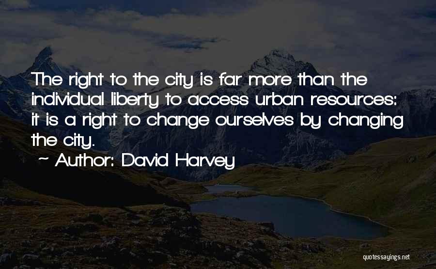 Tellann Quotes By David Harvey