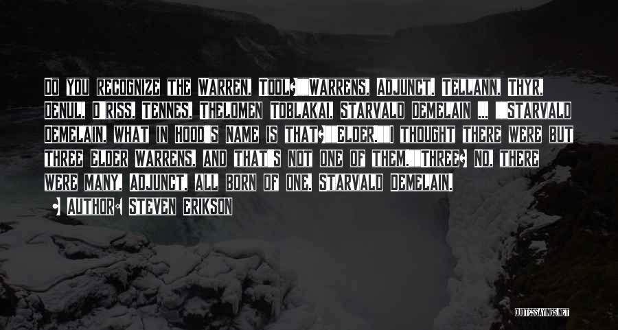 Tellann Quotes By Steven Erikson