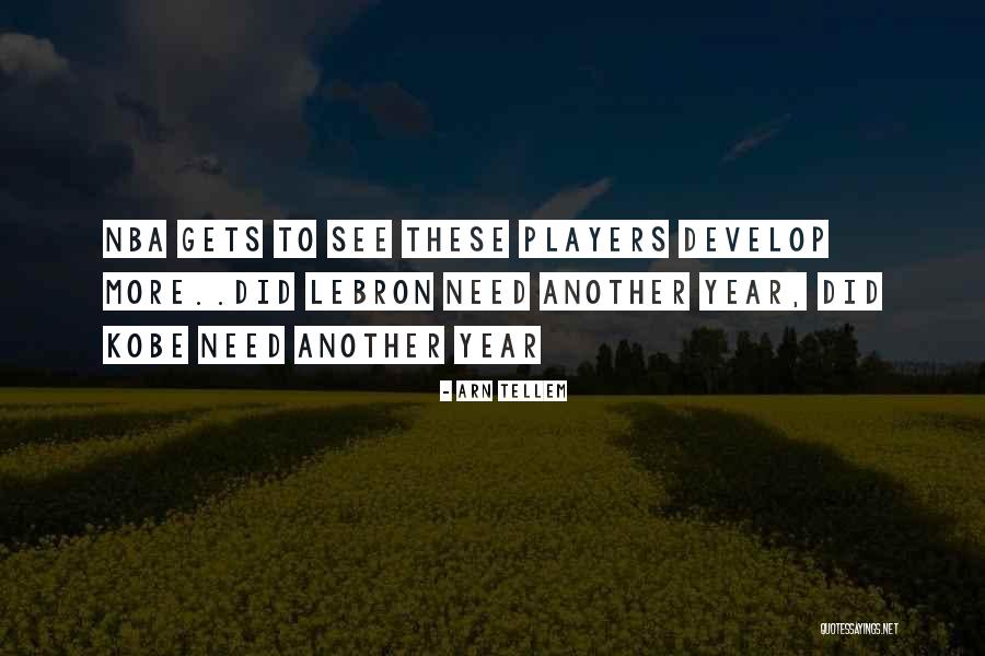 Tellem Quotes By Arn Tellem Tellem Quotes By Arn Tellem