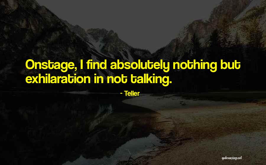 Teller Quotes 1782596 Teller Quotes 1782596