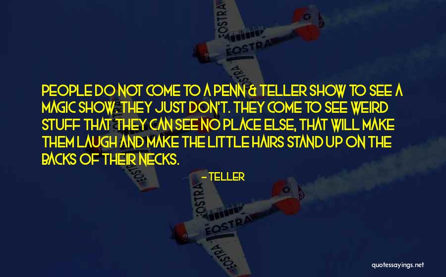 Teller Quotes 1882254 Teller Quotes 1882254