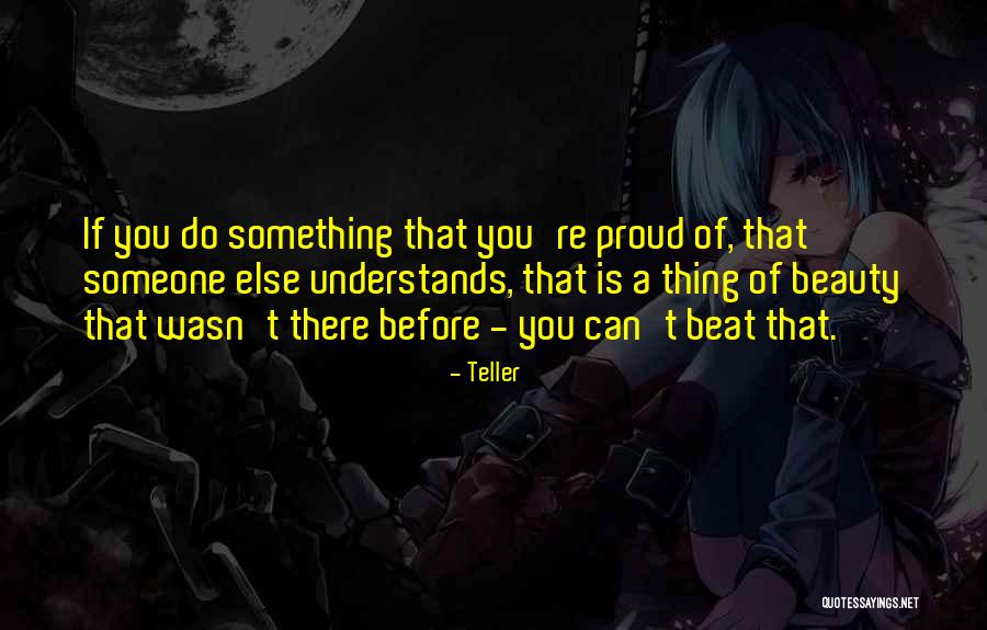 Teller Quotes 212594 Teller Quotes 212594