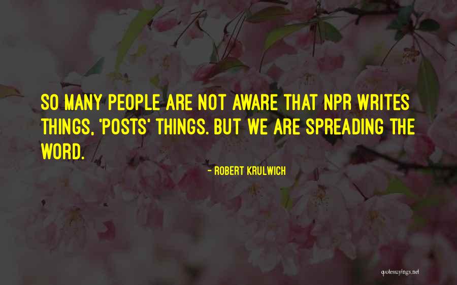 Tellering Quotes By Robert Krulwich Tellering Quotes By Robert Krulwich