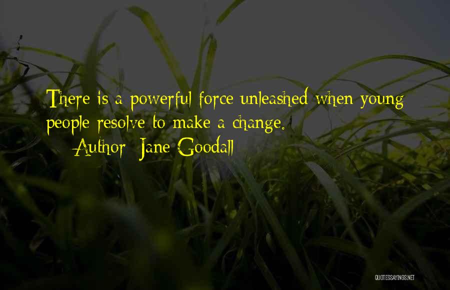 Tellervo Huima Quotes By Jane Goodall