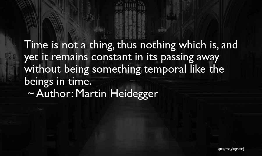 Tellervo Huima Quotes By Martin Heidegger