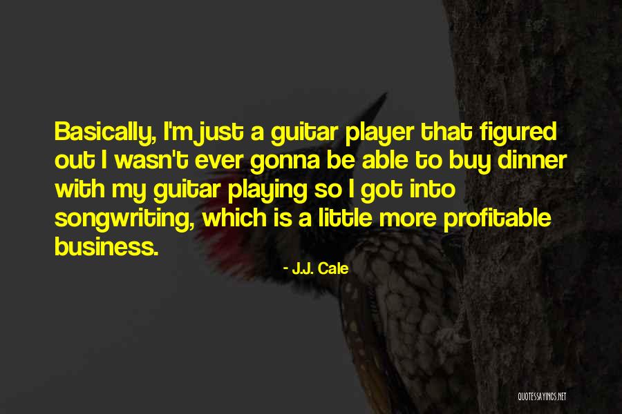 Telligen Community Quotes By J.J. Cale Telligen Community Quotes By J.J. Cale