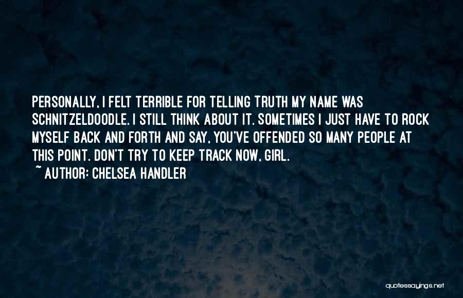 Telling A Girl To Back Off Quotes By Chelsea Handler