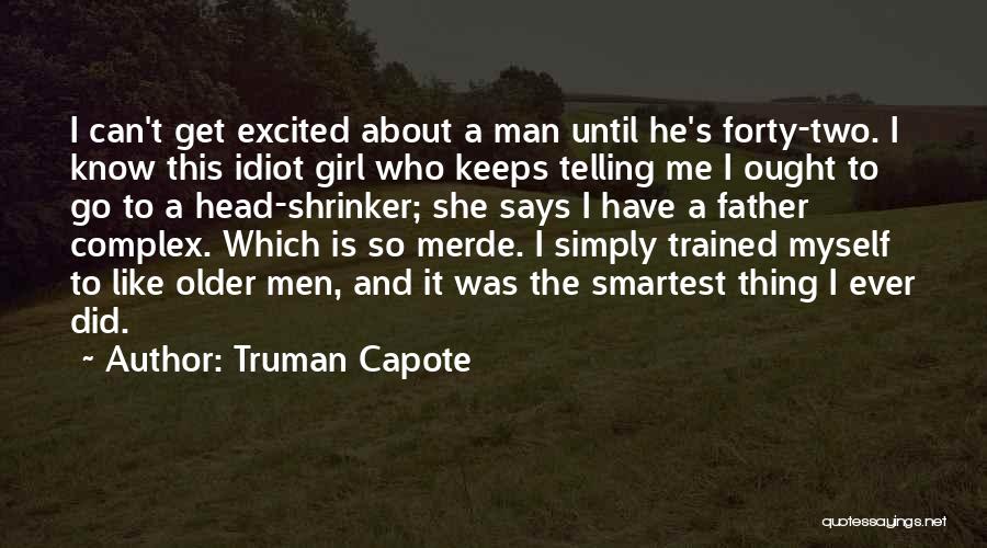 Telling A Girl You Like Her Quotes By Truman Capote