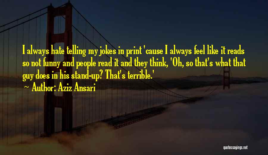 Telling A Guy How You Feel Quotes By Aziz Ansari