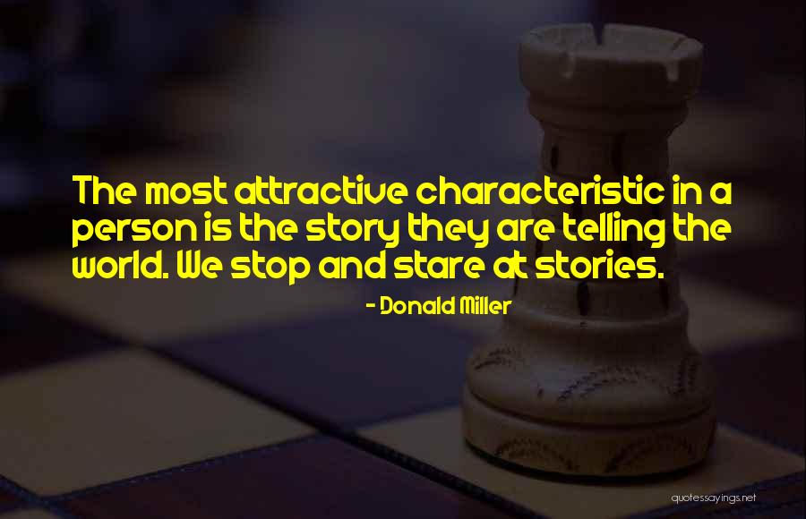 Telling A Story Quotes By Donald Miller Telling A Story Quotes By Donald Miller