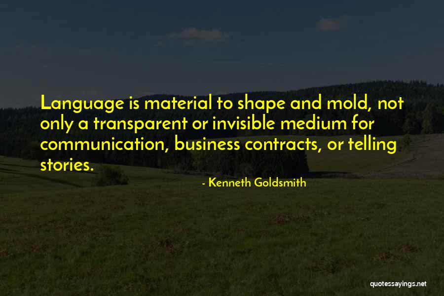 Telling All Your Business Quotes By Kenneth Goldsmith