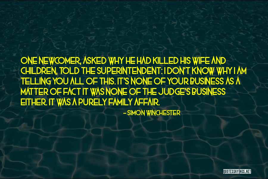 Telling All Your Business Quotes By Simon Winchester