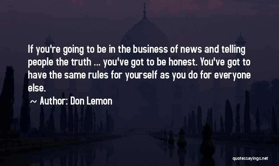 Telling Everyone Your Business Quotes By Don Lemon