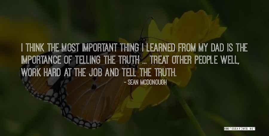 Telling Hard Truth Quotes By Sean McDonough Telling Hard Truth Quotes By Sean McDonough