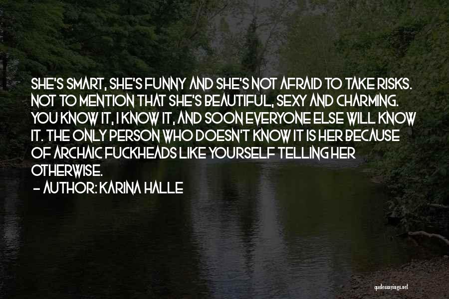 Telling Her She's Beautiful Quotes By Karina Halle