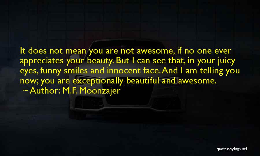 Telling Her She's Beautiful Quotes By M.F. Moonzajer