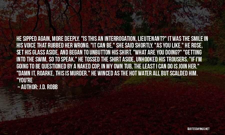 Telling Her You Like Her Quotes By J.D. Robb