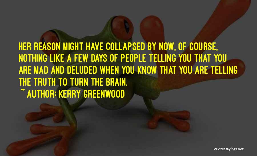 Telling Her You Like Her Quotes By Kerry Greenwood