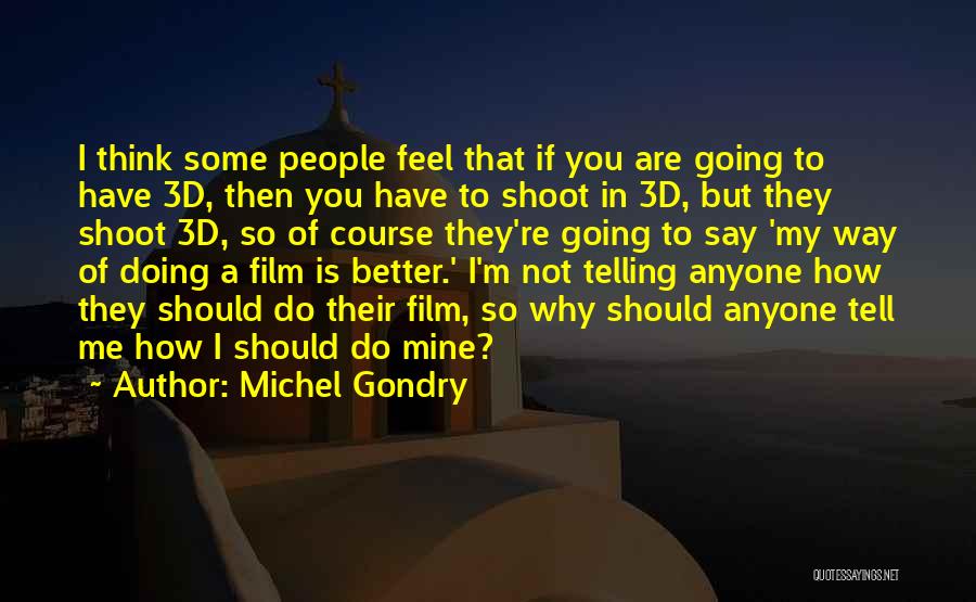 Telling How You Feel Quotes By Michel Gondry