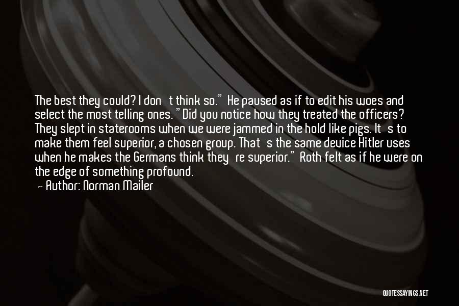 Telling How You Feel Quotes By Norman Mailer