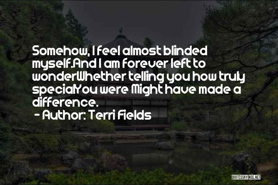 Telling How You Feel Quotes By Terri Fields