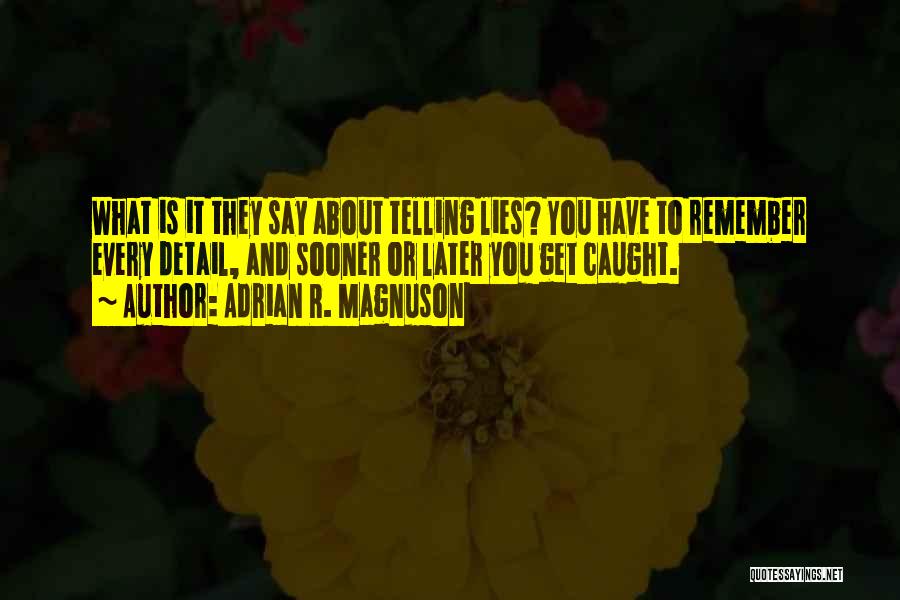 Telling Lies About Others' Quotes By Adrian R. Magnuson