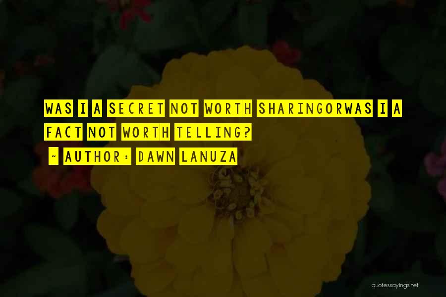 Telling Lies Quotes By Dawn Lanuza
