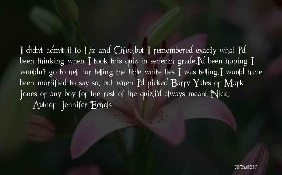 Telling Lies Quotes By Jennifer Echols