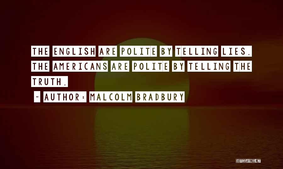 Telling Lies Quotes By Malcolm Bradbury