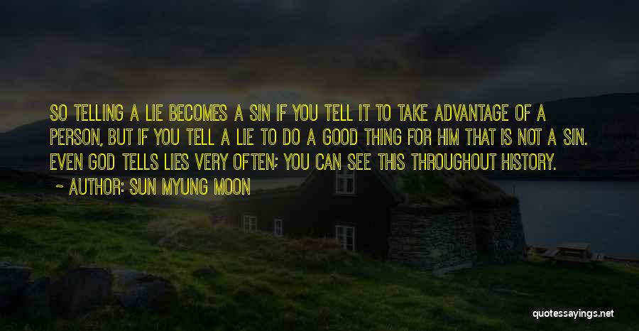 Telling Lies Quotes By Sun Myung Moon