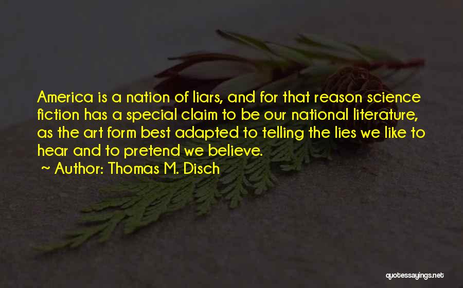 Telling Lies Quotes By Thomas M. Disch