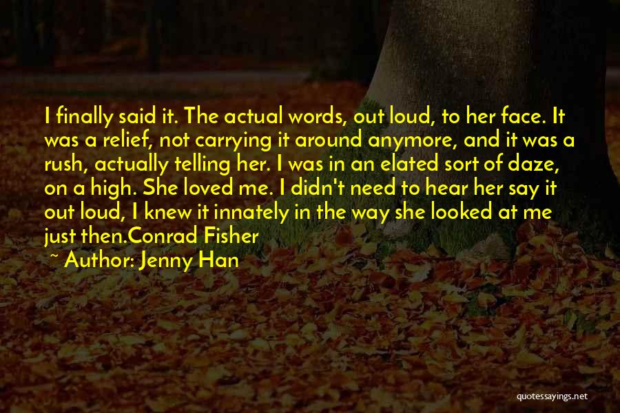 Telling Me What I Want To Hear Quotes By Jenny Han