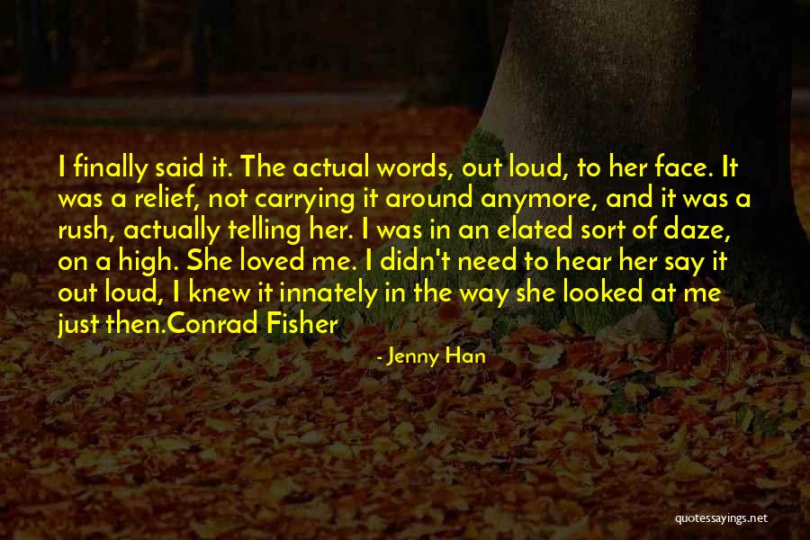 Telling Me What I Want To Hear Quotes By Jenny Han