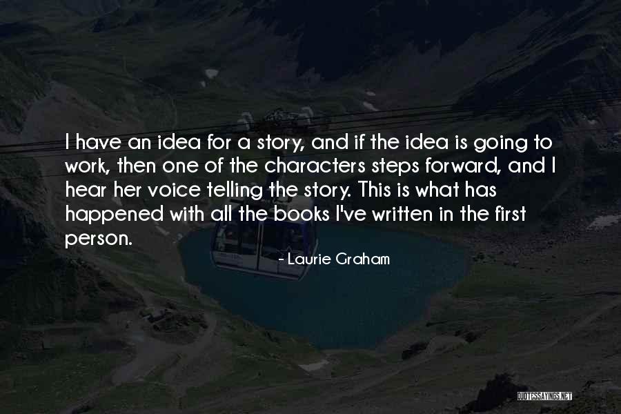 Telling Me What I Want To Hear Quotes By Laurie Graham