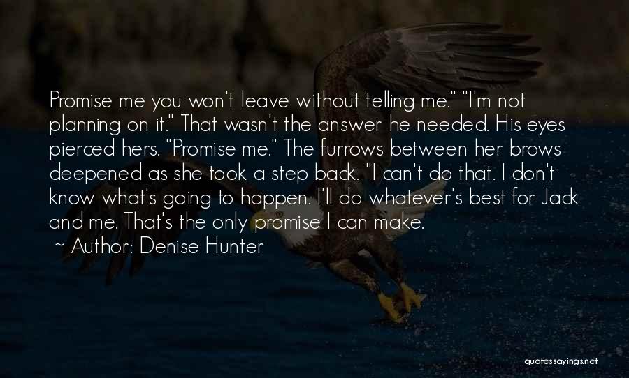 Telling Me What To Do Quotes By Denise Hunter