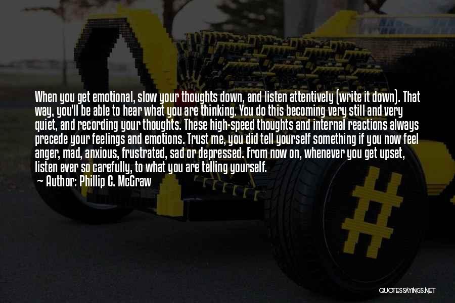 Telling Me What To Do Quotes By Phillip C. McGraw
