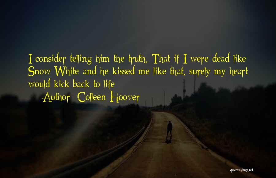 Telling Others Life Quotes By Colleen Hoover