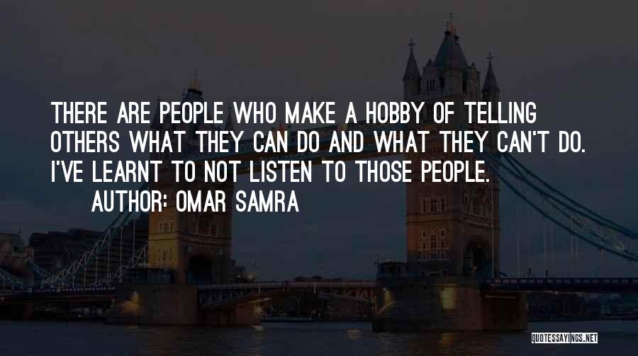 Telling Others What To Do Quotes By Omar Samra