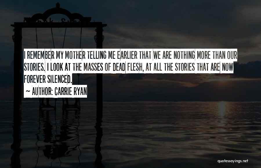 Telling Our Stories Quotes By Carrie Ryan