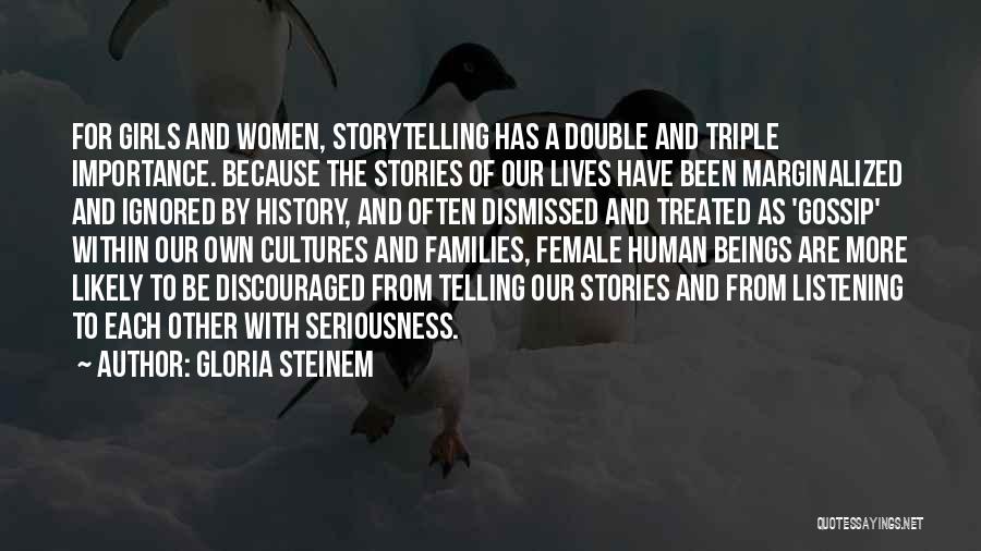 Telling Our Stories Quotes By Gloria Steinem