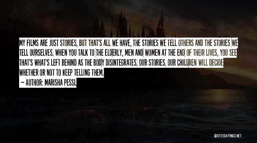 Telling Our Stories Quotes By Marisha Pessl