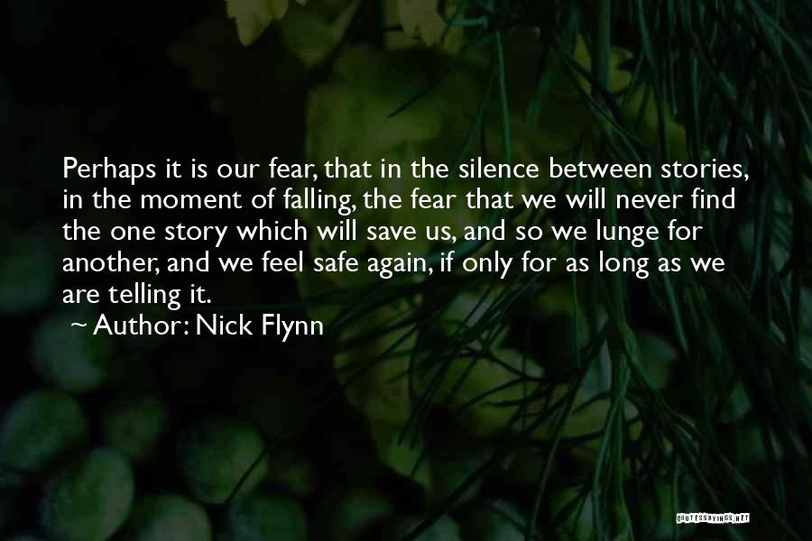 Telling Our Stories Quotes By Nick Flynn